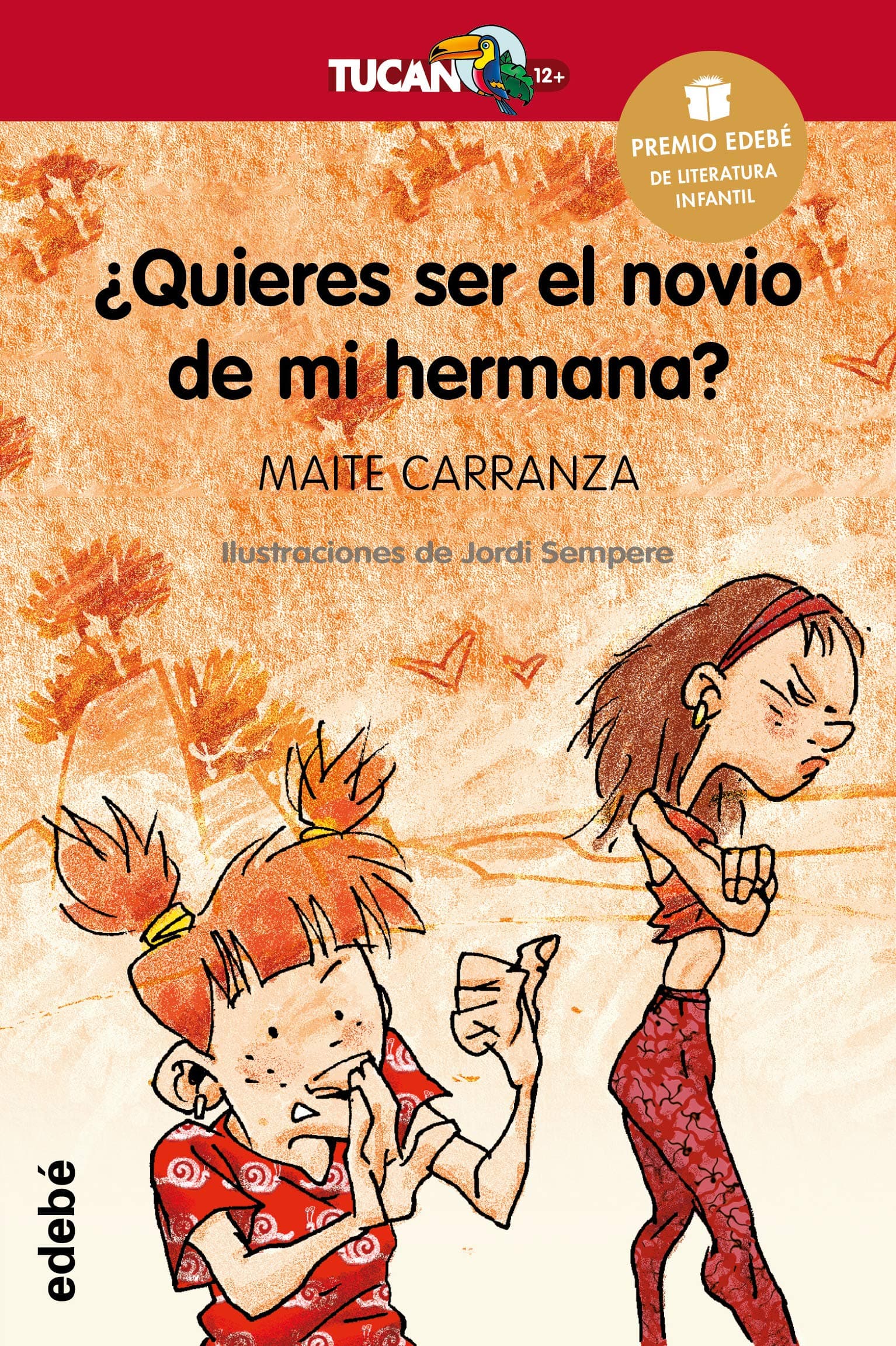 Portada de ¿QUIERES SER EL NOVIO DE MI HERMANA?: 13 (Premio Edebé)