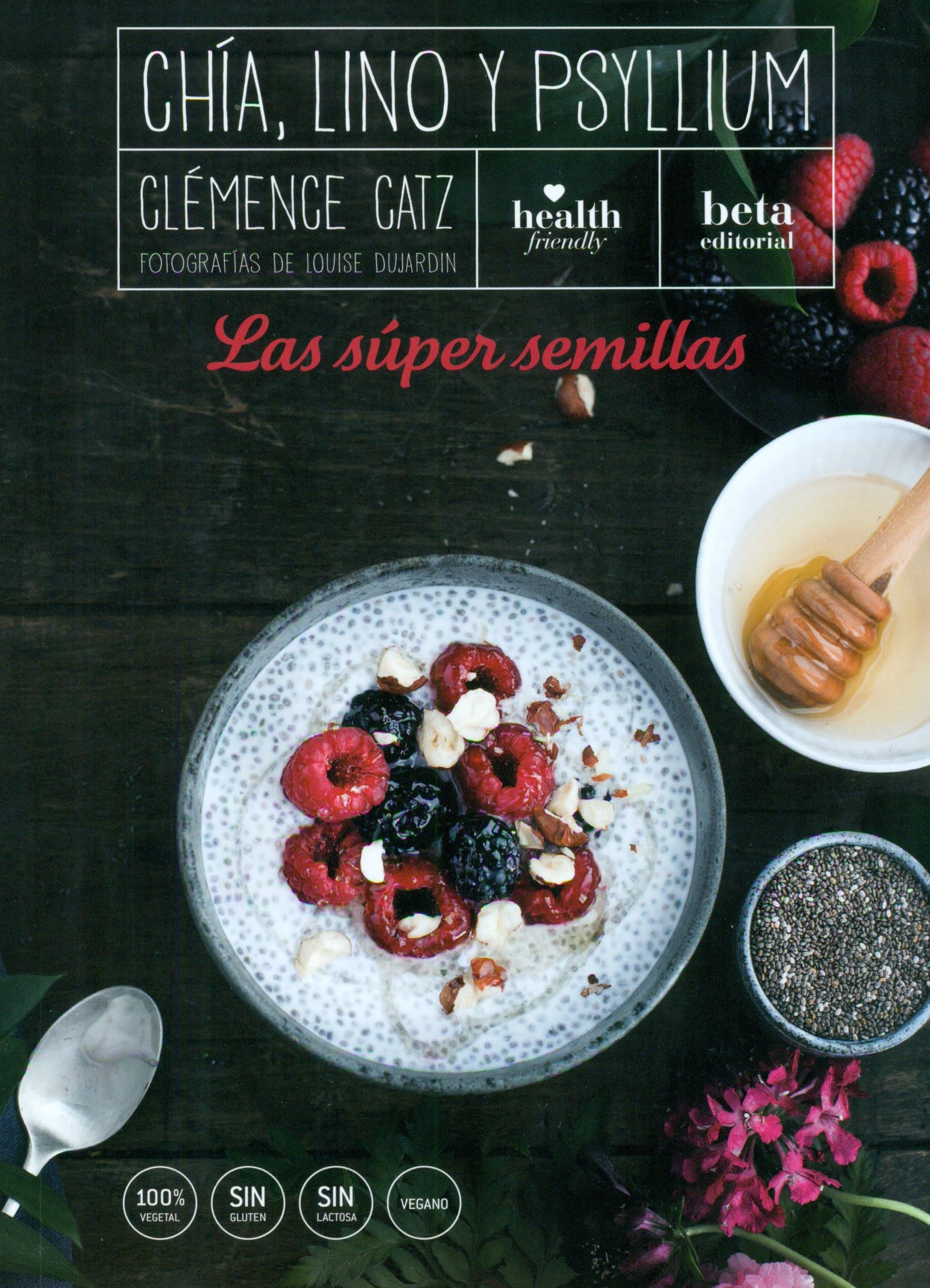 Portada de CHÍA, LINO Y PSYLLIUM: Las súper semillas (COCINA)
