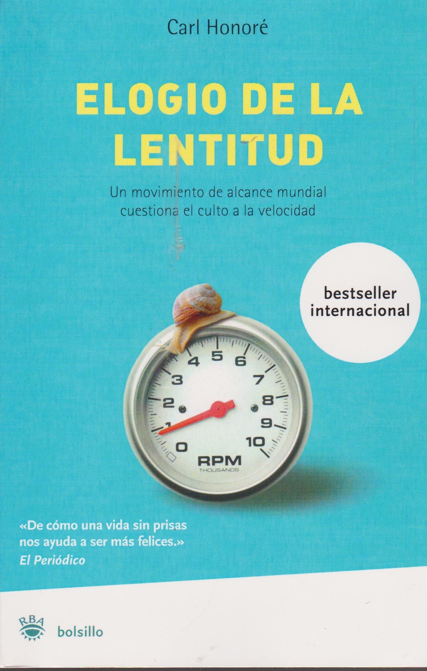 Portada de Elogio de la lentitud-bolsillo: Un movimiento mundial desafía el culto a la velocidad: 015 (No Ficción)