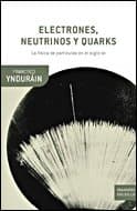 Portada de Electrones, neutrinos y quarks: La física de partículas ante el nuevo milenio: 1 (Drakontos Bolsillo)