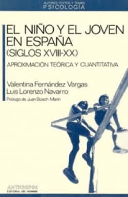 Portada de El niño y el joven en España (siglos XVIII-XX) : aproximación teórica y cuantitativa