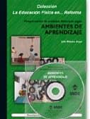 Portada de Programación de unidades didácticas según ambientes de aprendizaje (libro + DVD) (Educación Física... y su enseñanza en Educación Infantil y Primaria) - 9788495114525