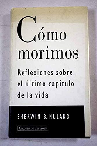 Portada de Cómo morimos: reflexiones sobre el último capítulo de la vida