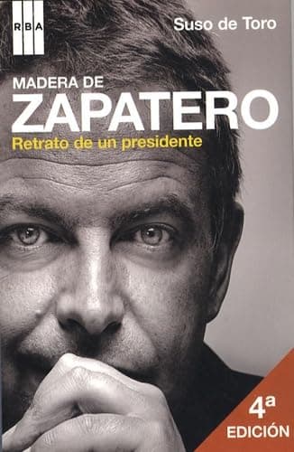Portada de Madera de zapatero: Retrato de un presidente: 188 (OTROS NO FICCIÓN)