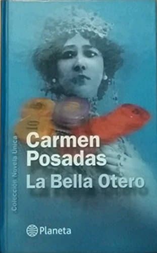 Portada de La Bella Otero (Colección Novela Única)