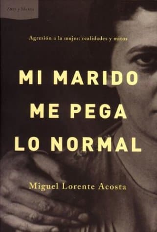 Portada de Mi marido me pega lo normal : agresión a la mujer: realidades y mitos