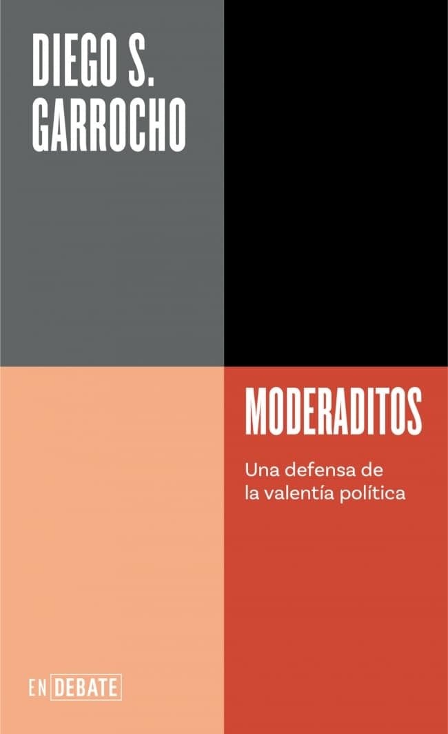 Portada de Moderaditos (Serie ENDEBATE): Una defensa de la valentía política