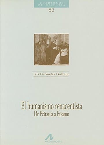 Portada de HUMANISMO RENACENTISTA, DE PETRARCA A ERASMO, EL (Cuadernos de historia)