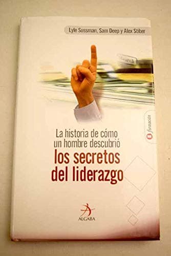 Portada de La historia de cómo un hombre descubrió los secretos del liderazgo: 6 (Formacion / Formation)