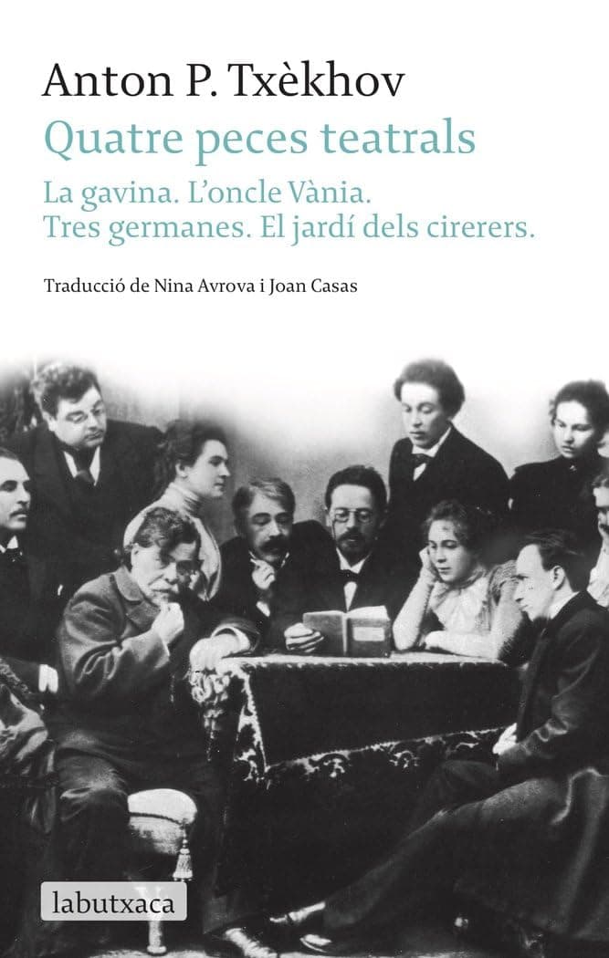 Portada de Quatre peces teatrals: La gavina. L'oncle Vània. Tres germanes. El jardí dels cirerers (LABUTXACA)