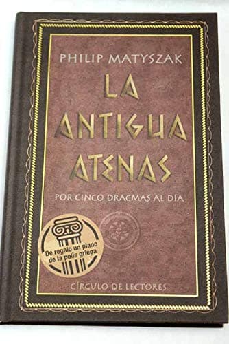 Portada de La Antigua Atenas Por Cinco Dracmas Al Día