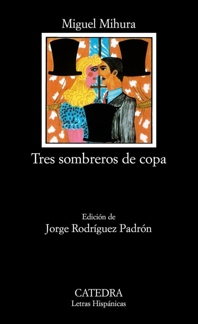 Portada de Tres sombreros de copa: 97 (Letras Hispánicas)