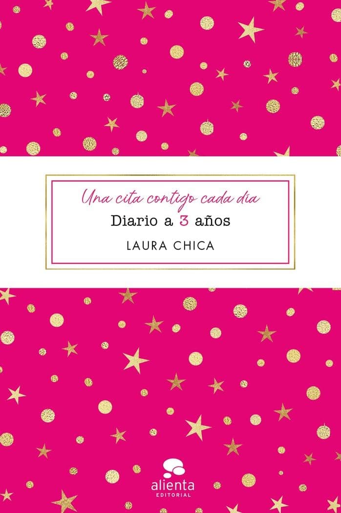 Portada de Una cita contigo cada día: Diario a 3 años (Alienta)