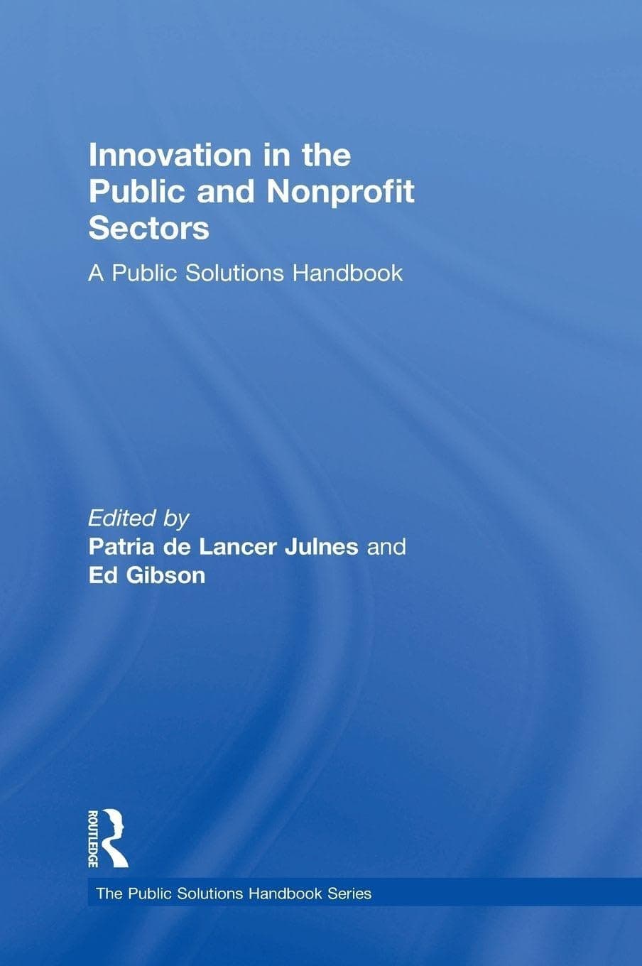 Portada de Innovation in the Public and Nonprofit Sectors: A Public Solutions Handbook (The Public Solutions Handbook Series)