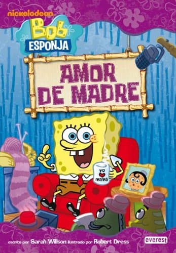 Portada de Bob Esponja. Amor de madre (Bob Esponja / Novelas infantiles)