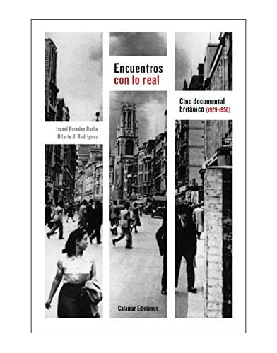 Portada de Encuentros con lo real : cine documental británico (1929-1950)