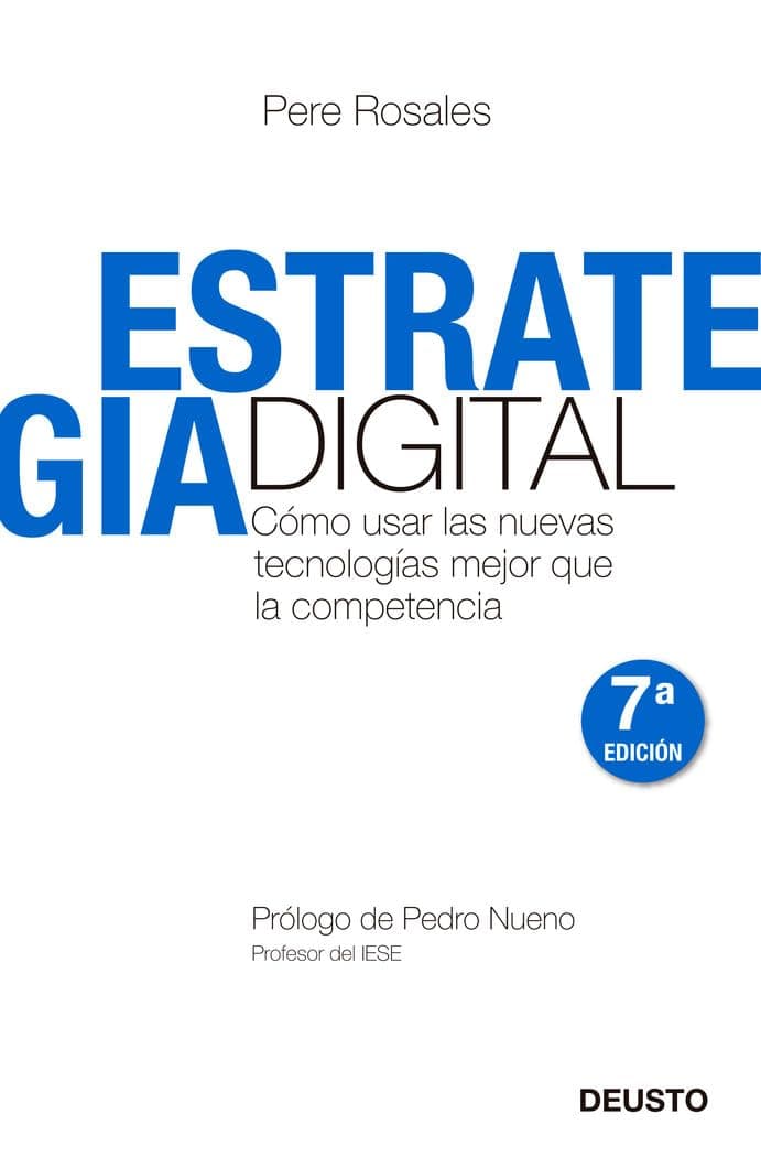 Portada de Estrategia Digital: Cómo usar las nuevas tecnologías mejor que la competencia (Deusto)
