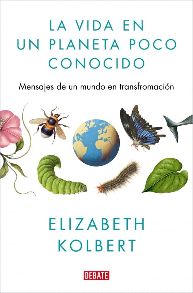 Portada de La vida en un planeta poco conocido: Mensajes de un mundo en transformación (Ciencia y Tecnología)