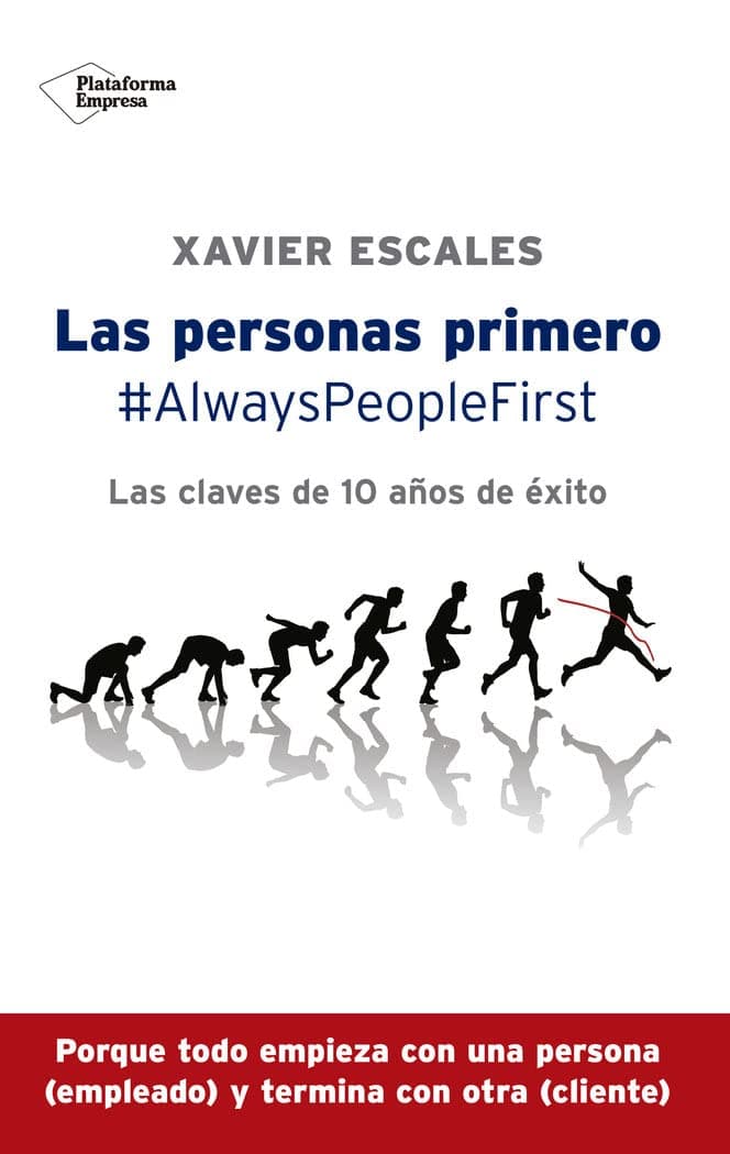 Portada de Las personas primero: #AlwaysPeopleFirst - Las claves de 10 años de éxito (Testimonio (plataforma))