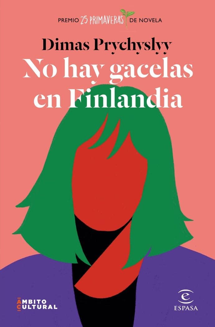Portada de No hay gacelas en Finlandia: Premio 25 Primaveras de Novela (ESPASA NARRATIVA)