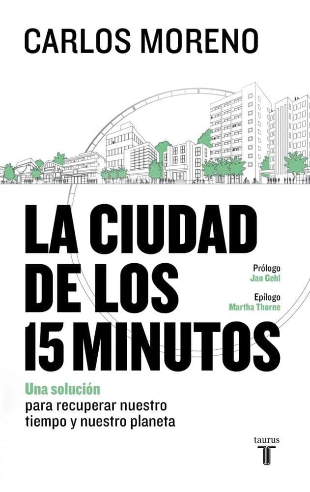 Portada de La ciudad de los 15 minutos: Una solución para recuperar nuestro tiempo y nuestro planeta (Pensamiento)