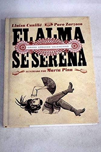 Portada de El alma se serena: drama cósmico valenciano: 12 (Grandes y pequeños)
