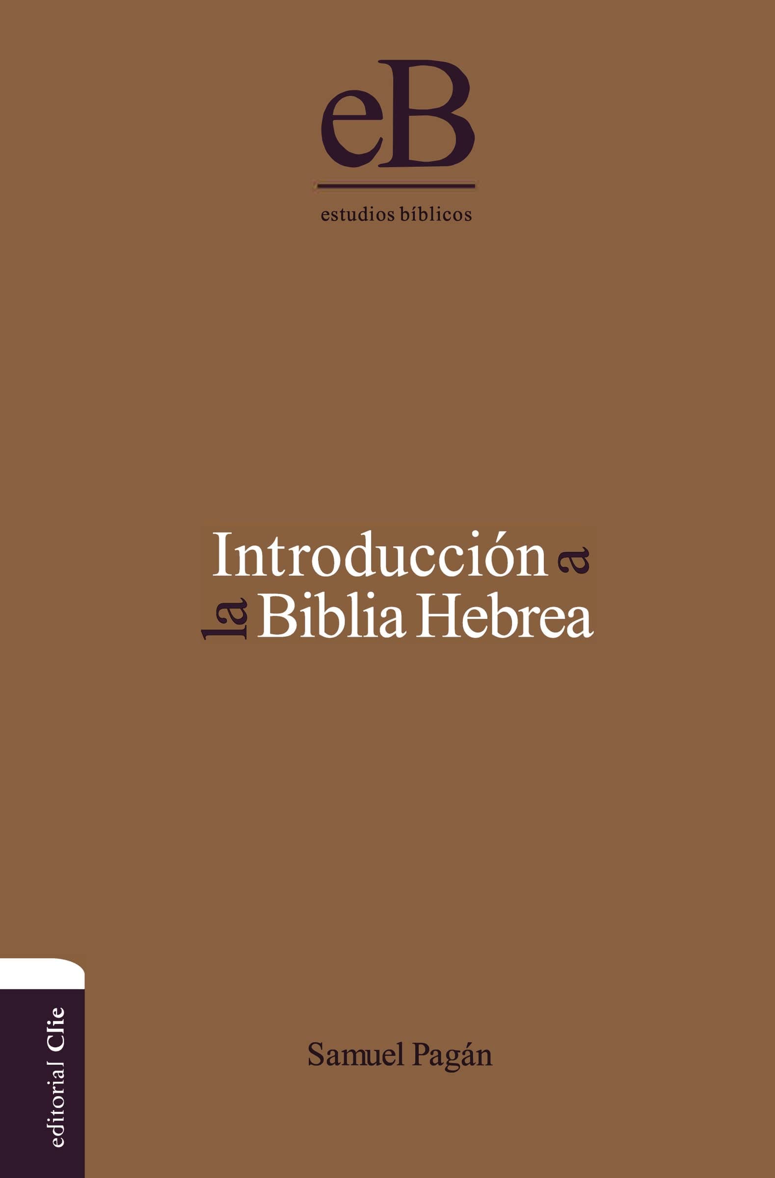 Portada de Introducción A La Biblia Hebrea (COMENTARIOS BIBLICOS)