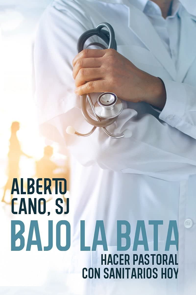 Portada de BAJO LA BATA. Hacer pastoral con sanitarios hoy. (El Pozo de Siquén)