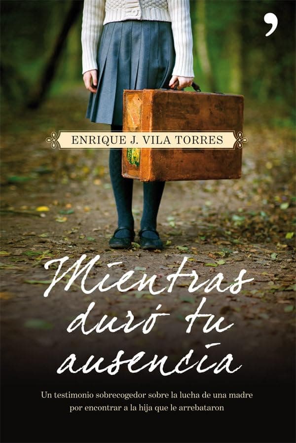 Portada de Mientras duró tu ausencia (En primera persona)