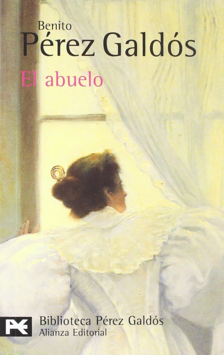 Portada de El abuelo: Novela En Cinco Jornadas (El Libro De Bolsillo - Bibliotecas De Autor - Biblioteca Pérez Galdós)