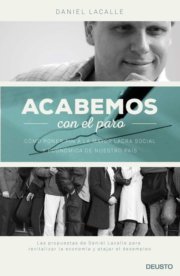 Portada de Acabemos con el paro: Cómo poner fin a la mayor lacra social y económica de nuestro país (Deusto)