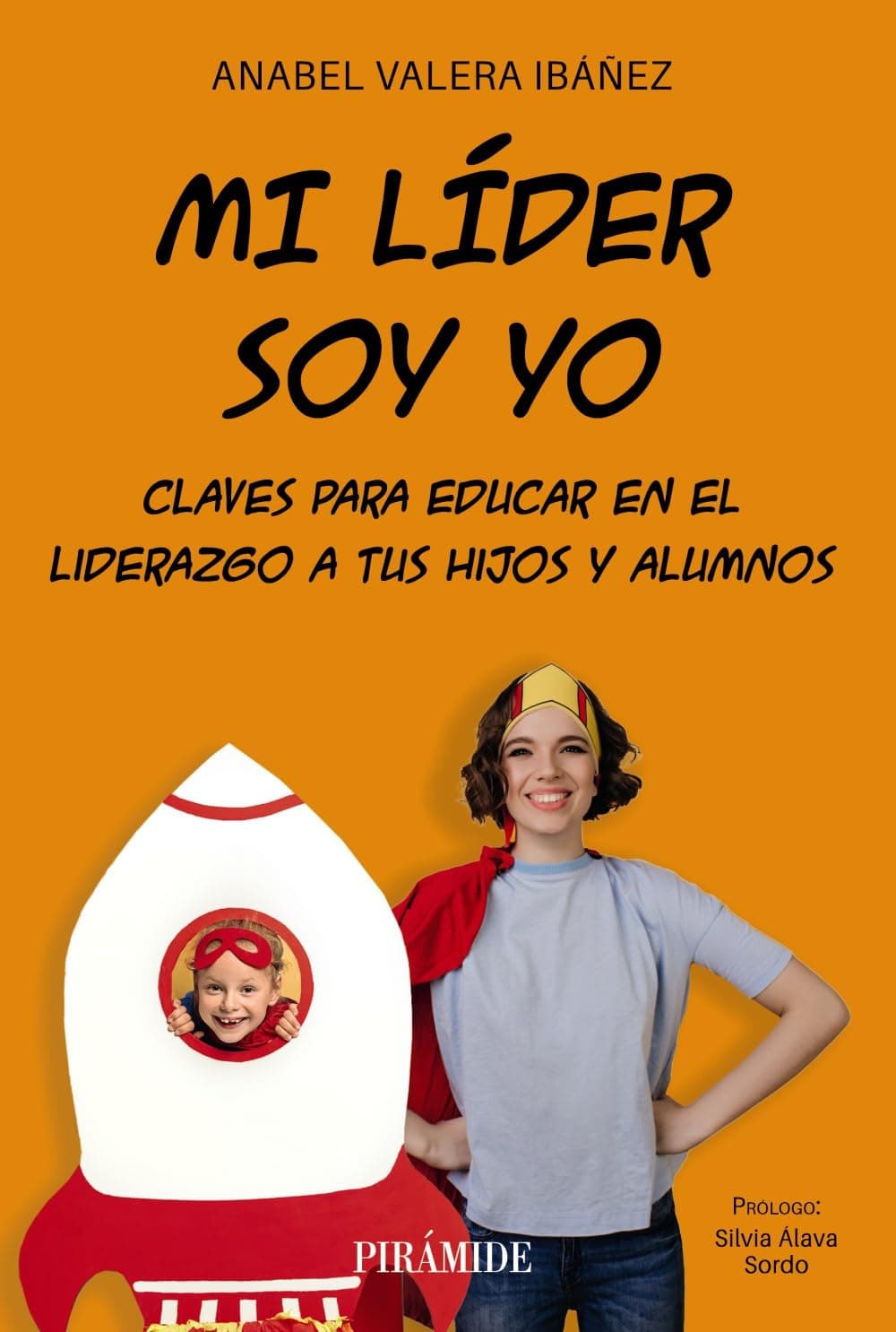 Portada de Mi líder soy yo: Claves para educar en el liderazgo a tus hijos y alumnos (Manuales prácticos)