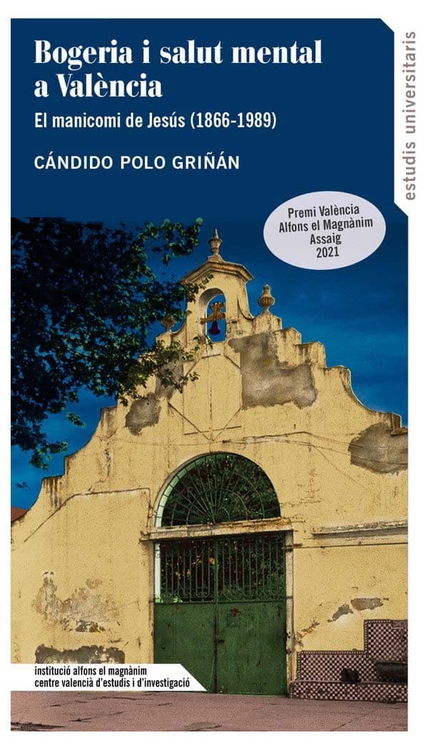 Portada de Bogeria i salut mental a valència: El Manicomi de Jesús (1866-1989): 181 (Estudis Universitaris)