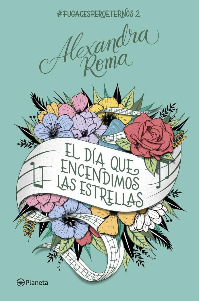 Portada de El día que encendimos las estrellas: #fugacesperoeternos2: 2 (Planeta)