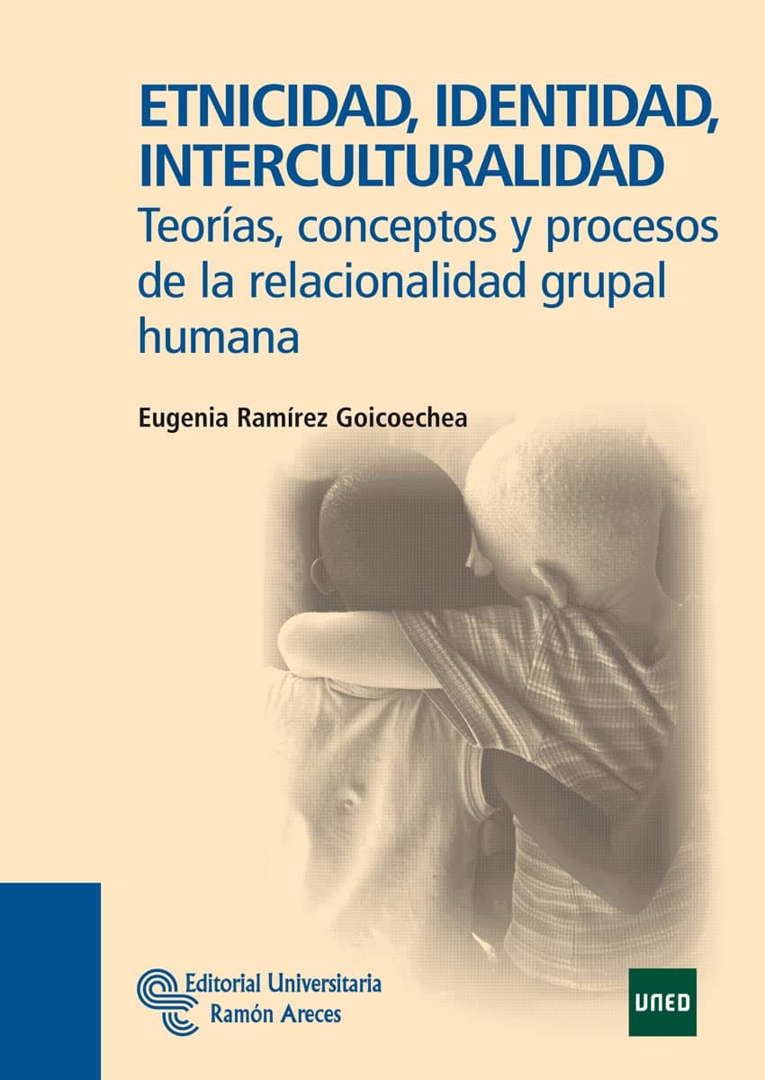 Portada de Etnicidad, Identidad, Interculturalidad: Teorías, conceptos y procesos de la relacionalidad grupal humana