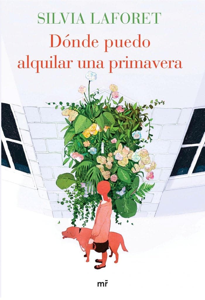Portada de Dónde puedo alquilar una primavera (MR Narrativa)