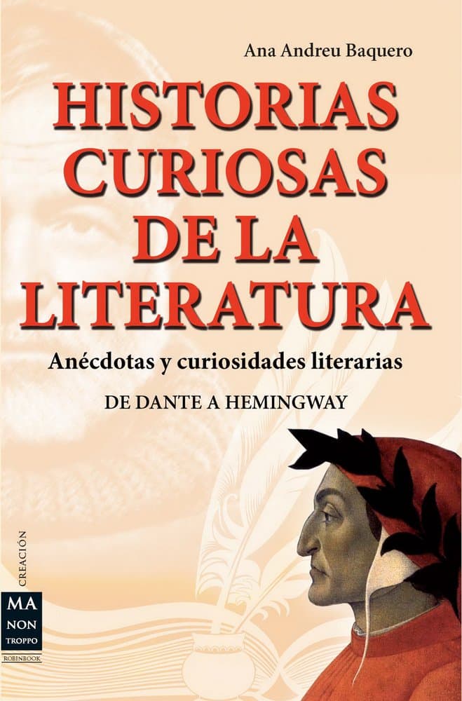 Portada de HISTORIAS CURIOSAS DE LA LITERATURA: Anécdotas y curiosidades literarias (CREACION)