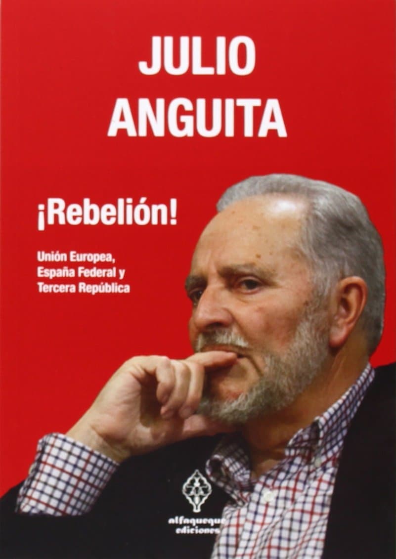 Portada de Rebelión: Unión Europea, España Federal y Tercera República (ENSAYO Y PENSAMIENTO CRITICO)