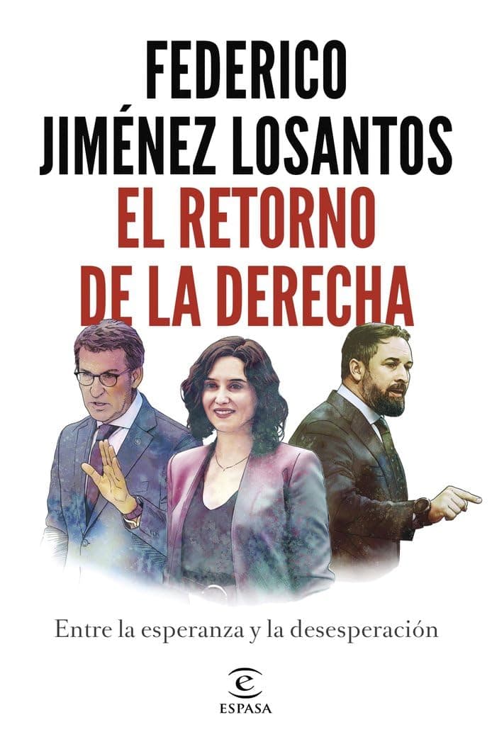 Portada de El retorno de la Derecha: Entre la esperanza y la desesperación (Espasa Actualidad)