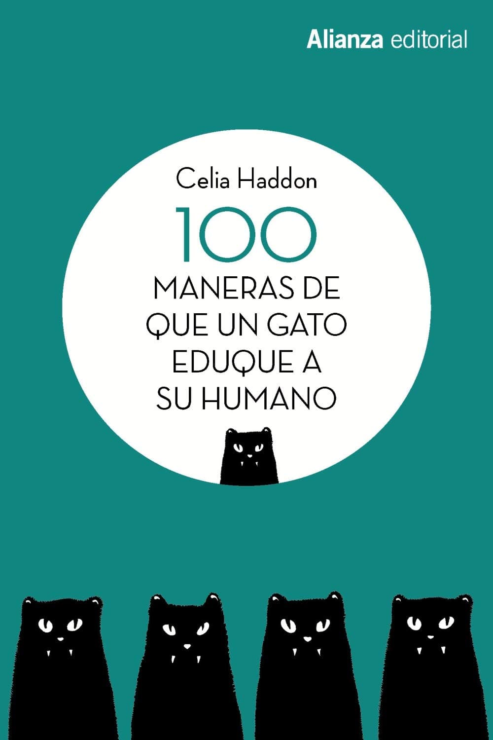 Portada de 100 maneras de que un gato eduque a su humano (Libros Singulares (LS))