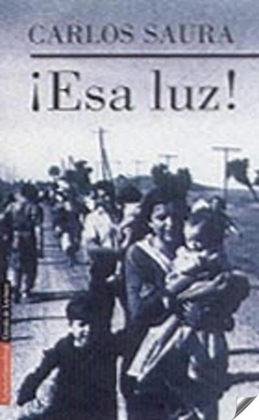 Portada de ¡Esa luz!: Poesía reunida (1947-2004) (Narrativa)