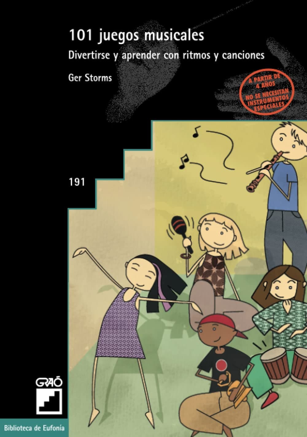 Portada de 101 juegos musicales: Divertirse y aprender con ritmos y canciones: 191 (Didáctica de la educación musical)