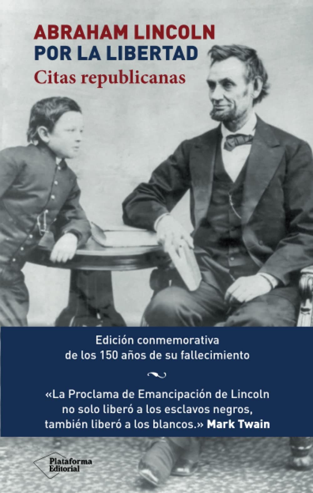 Portada de Abraham Lincoln, Por La Libertad: Citas republicanas (SIN COLECCION)