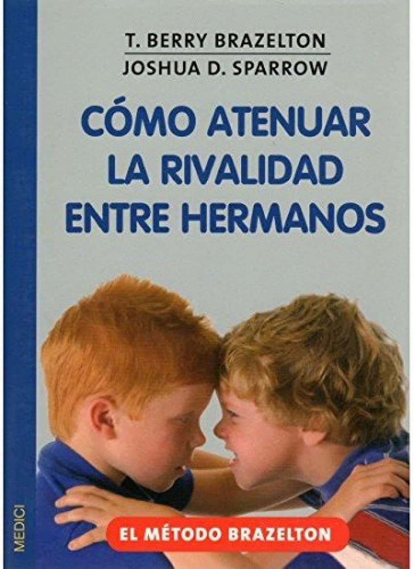 Portada de COMO ATENUAR LA RIVALIDAD ENTRE HERMANOS (NIÑOS Y ADOLESCENTES)
