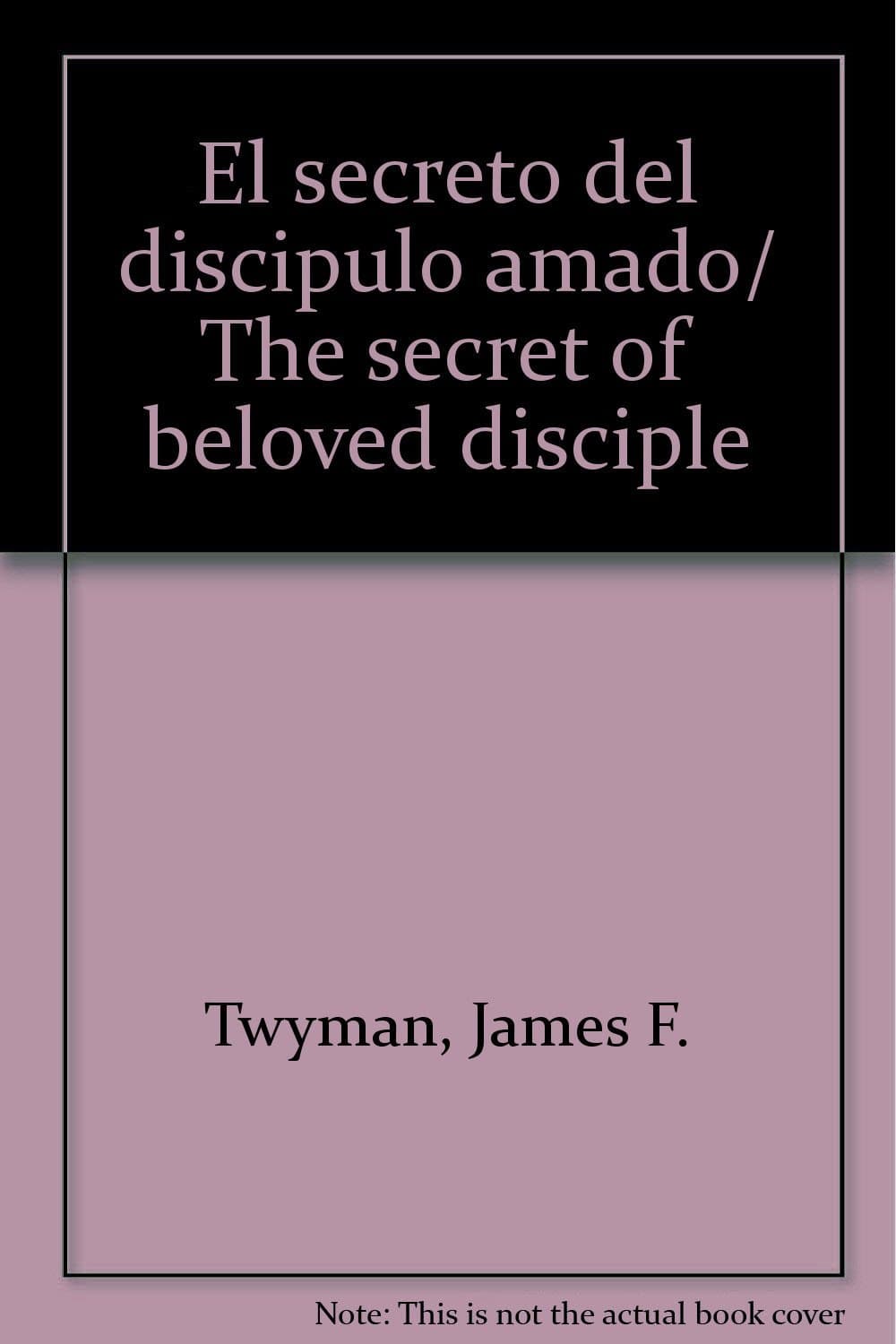 Portada de El secreto del discipulo amado/ The secret of beloved disciple