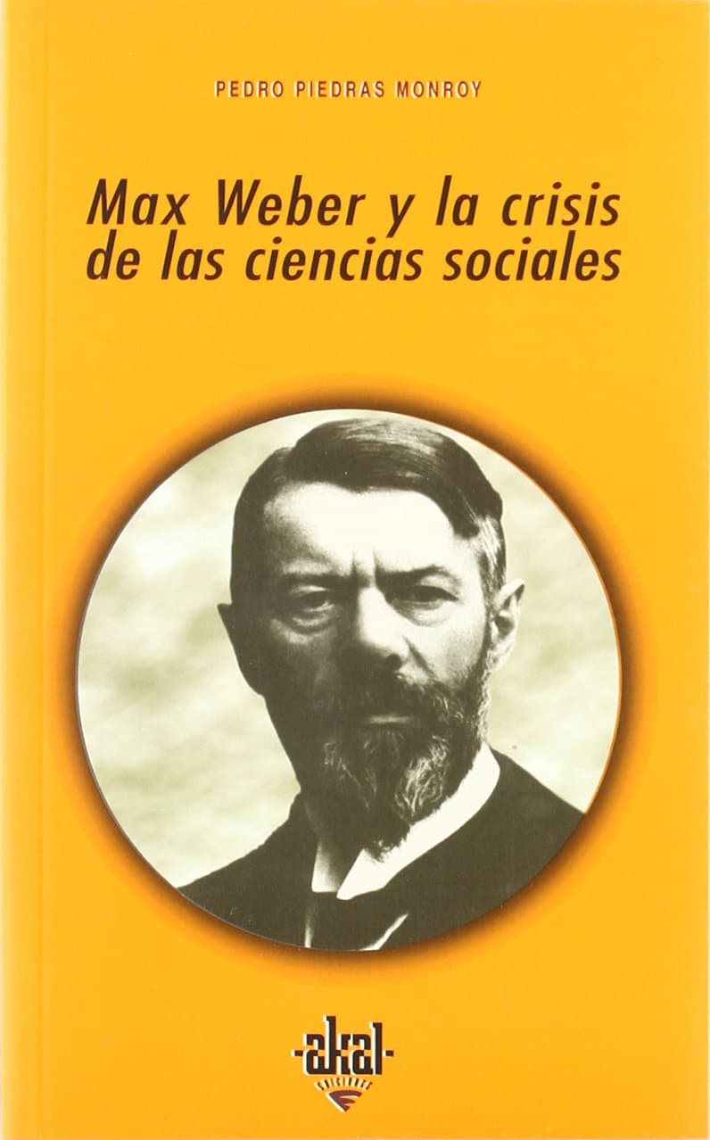 Portada de Max Weber y la crisis de las ciencias sociales: 236 (Universitaria)
