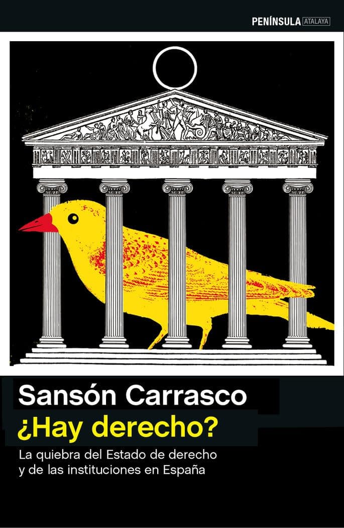 Portada de ¿Hay derecho?: La quiebra del Estado de derecho y de las instituciones en España (ATALAYA)