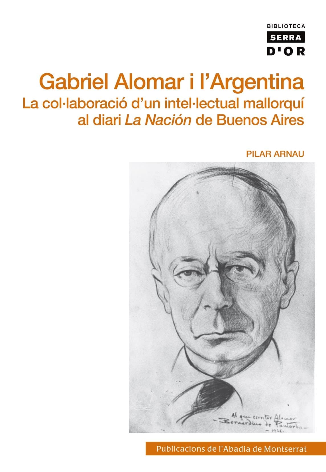 Portada de Gabriel Alomar i l'Argentina: La col·laboració d'un intel·lectual mallorquí al diari La Nación de Buenos Aires