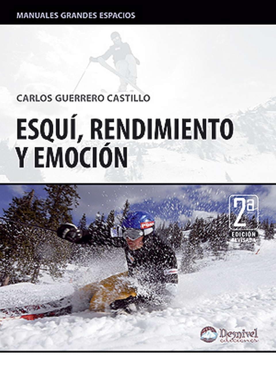 Portada de Esquí, rendimiento y emoción (Guías outdoor Desnivel)