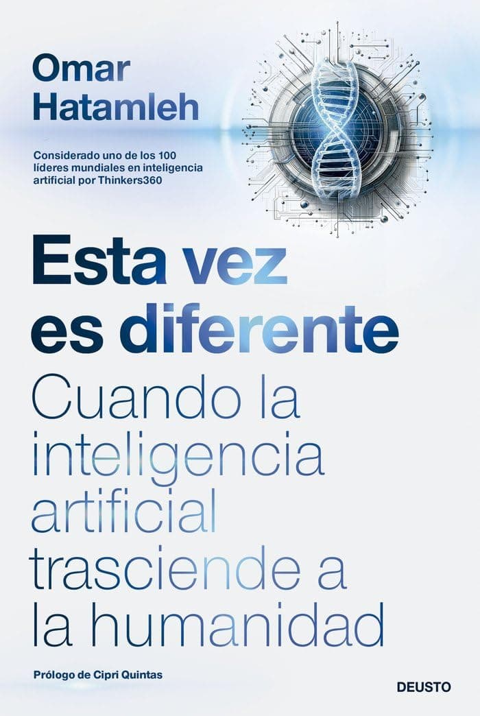 Portada de Esta vez es diferente: Cuando la inteligencia artificial trasciende a la humanidad (Deusto)